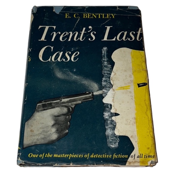 Other - “TRENTS LAST CASE” E. C. Bentley Vintage Hardcover Book